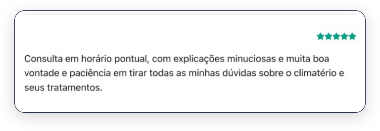 Depoimento de paciente sobre consulta e atendimento de climatério